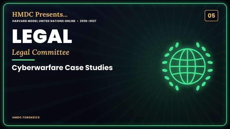 05LEGALLegal CommitteeDecemberCyberwarfare Case Studies