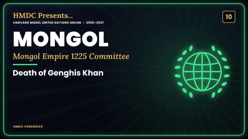 10MONGOLMongol Empire 1225 CommitteeDecemberDeath of Genghis Khan